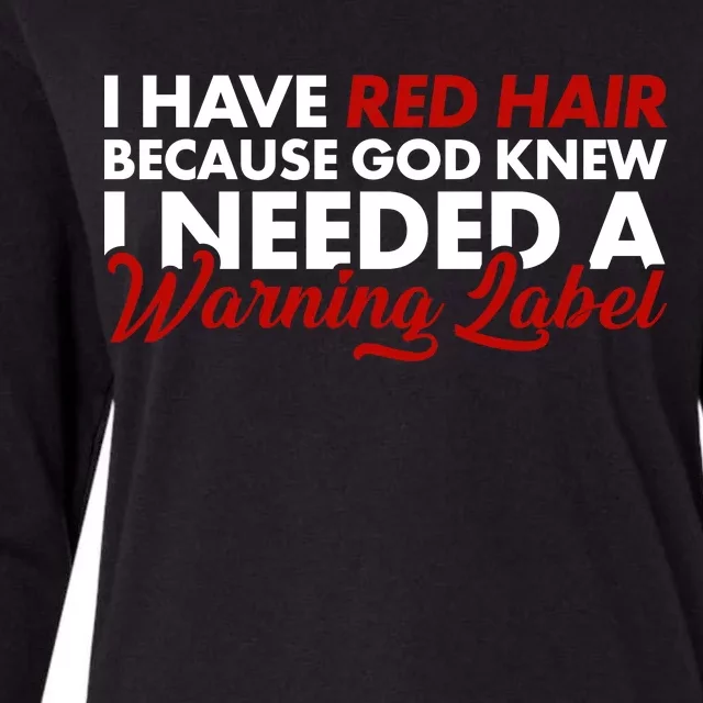 Redhead God Gave Me A Warning Label Womens Cotton Relaxed Long Sleeve T-Shirt