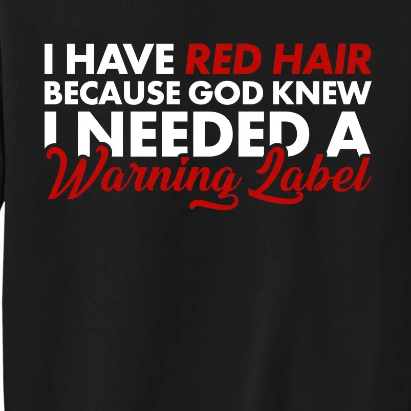 Redhead God Gave Me A Warning Label Sweatshirt