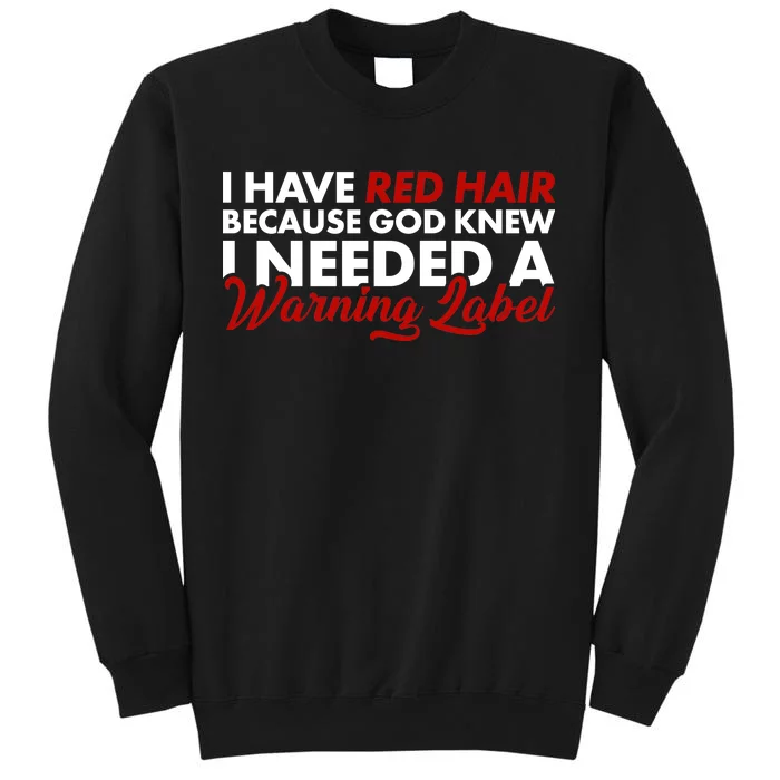 Redhead God Gave Me A Warning Label Sweatshirt