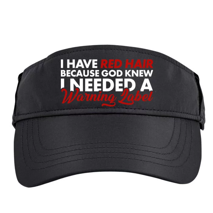 Redhead God Gave Me A Warning Label Adult Drive Performance Visor