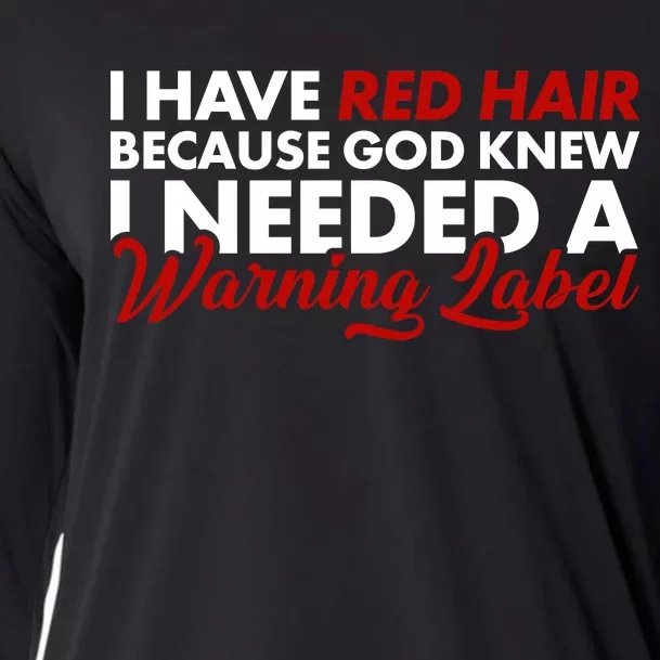 Redhead God Gave Me A Warning Label Cooling Performance Long Sleeve Crew