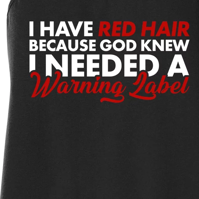 Redhead God Gave Me A Warning Label Women's Racerback Tank