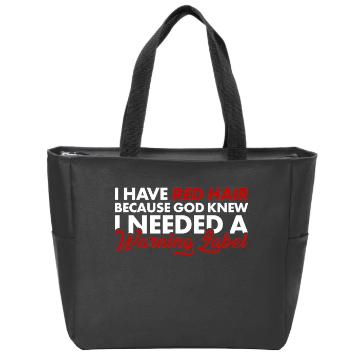 Redhead God Gave Me A Warning Label Zip Tote Bag