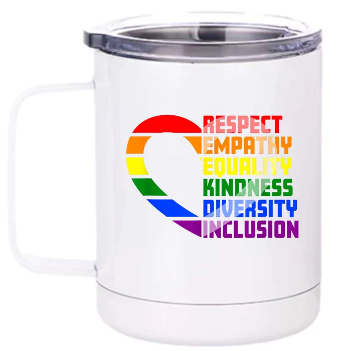 Respect Empathy Equality Kindness Diversity Inclusion Humans Front & Back 12oz Stainless Steel Tumbler Cup