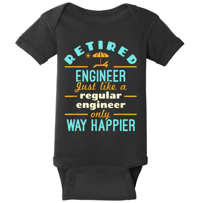 Retired Engineer Engineering Retirement Way Happier Baby Bodysuit