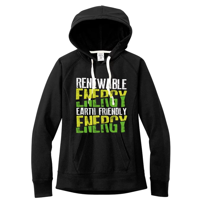 Renewable Energy Earth Friendly Energy Environt Cool Gift Women's Fleece Hoodie