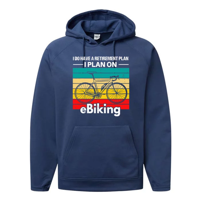 Retirement E-Biker E-Biking Retirement Plan EBike Performance Fleece Hoodie