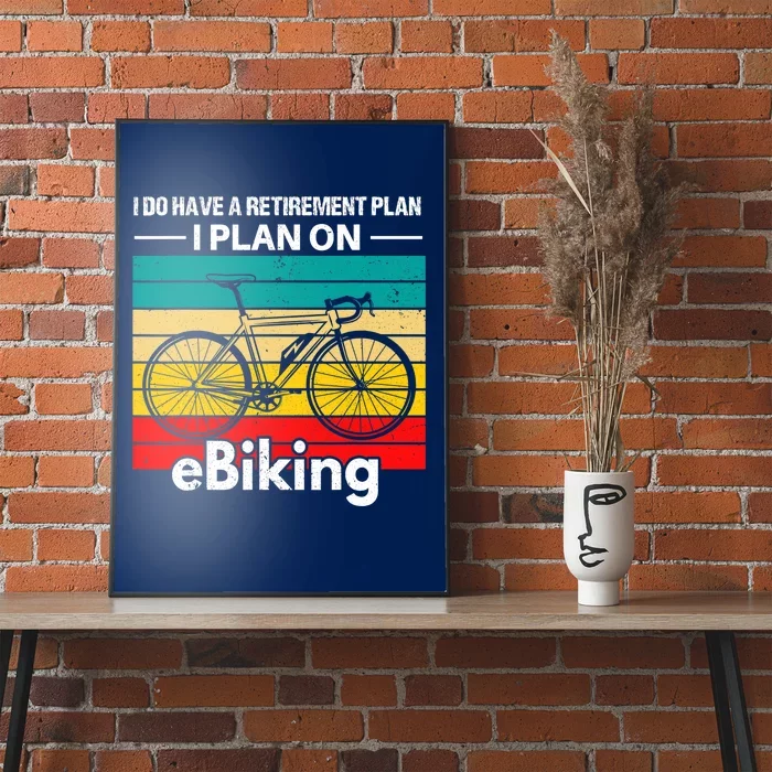 Retirement E-Biker E-Biking Retirement Plan EBike Poster