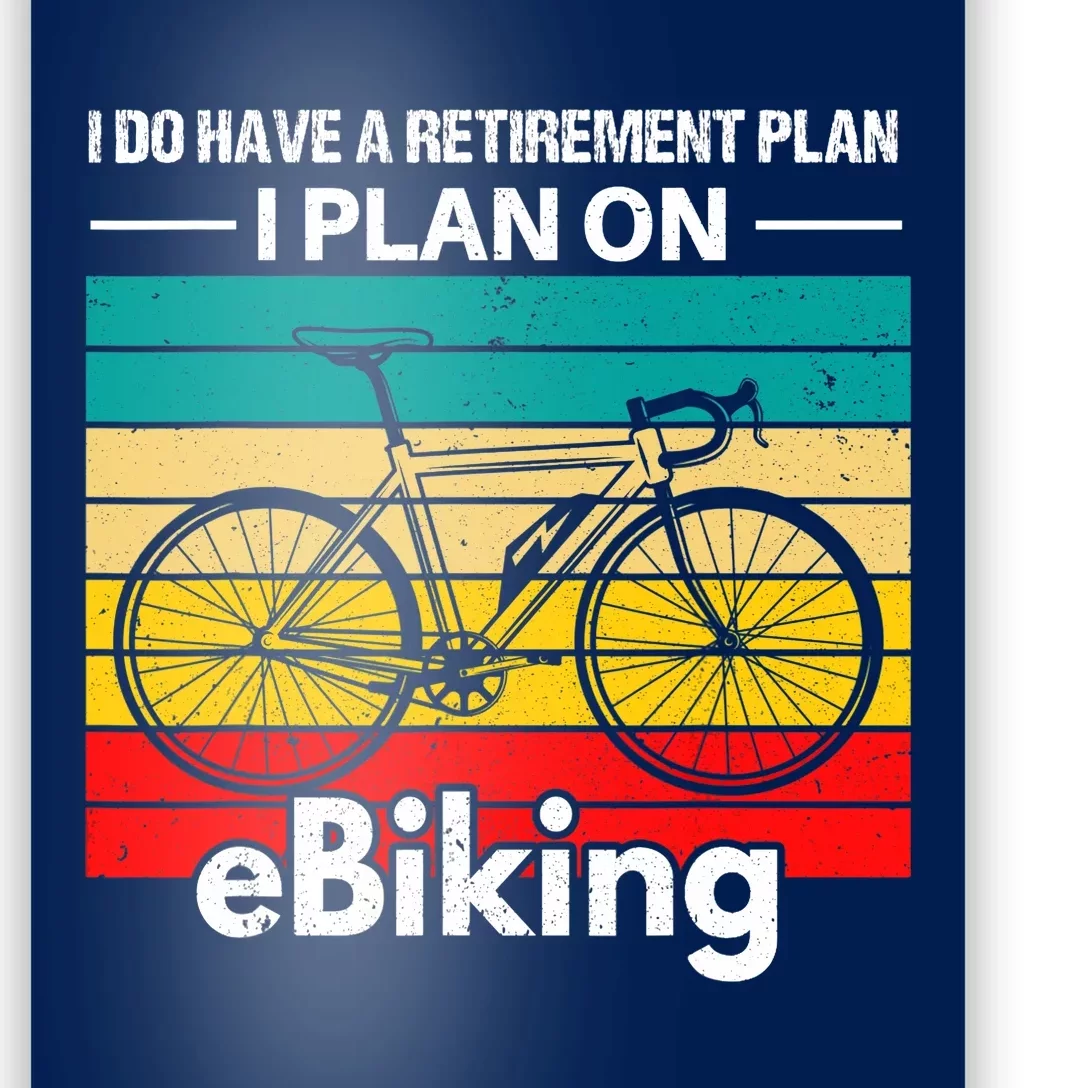 Retirement E-Biker E-Biking Retirement Plan EBike Poster