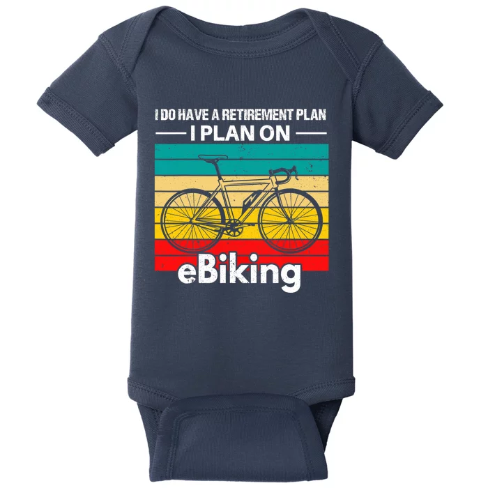 Retirement E-Biker E-Biking Retirement Plan EBike Baby Bodysuit