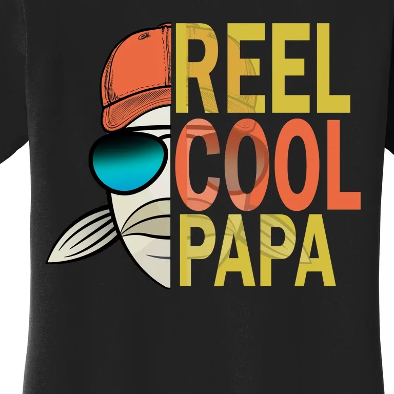 Reel Cool Fishing Papa Women's T-Shirt