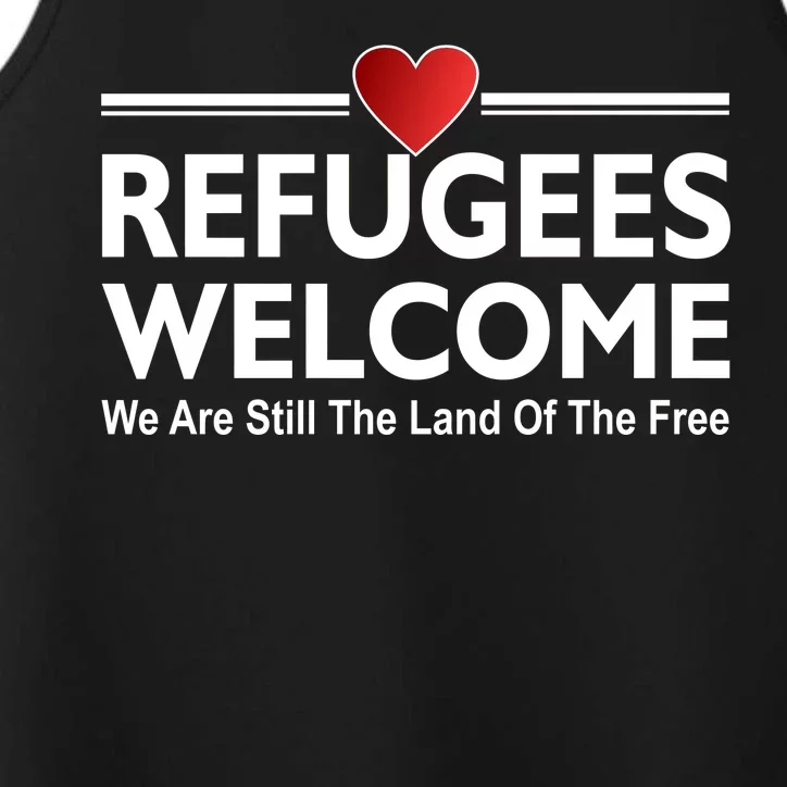 Refugees Welcome We Are Still The Land Of The Free Performance Tank