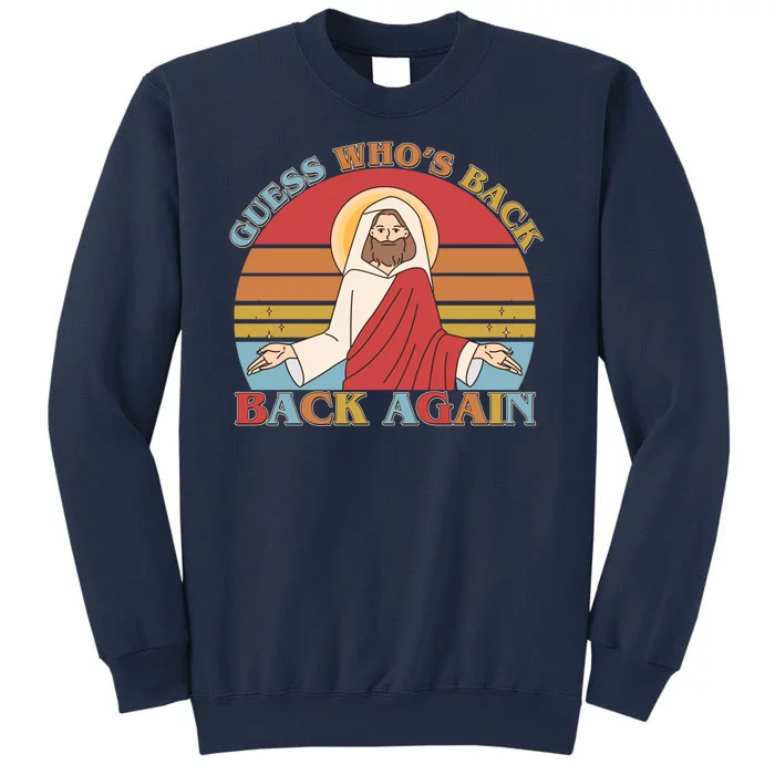 Retro Easter Guess Who Back Again Jesus Resurrection Sweatshirt