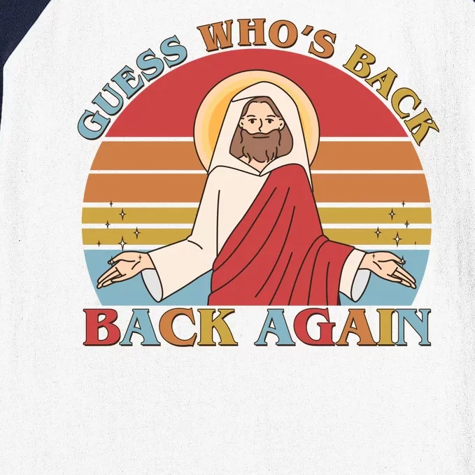 Retro Easter Guess Who Back Again Jesus Resurrection Baseball Sleeve Shirt