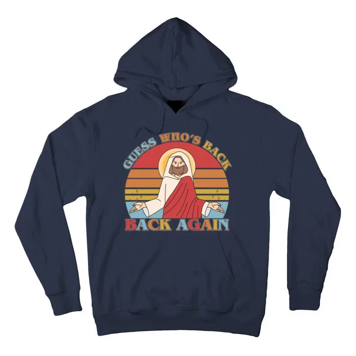 Retro Easter Guess Who Back Again Jesus Resurrection Tall Hoodie