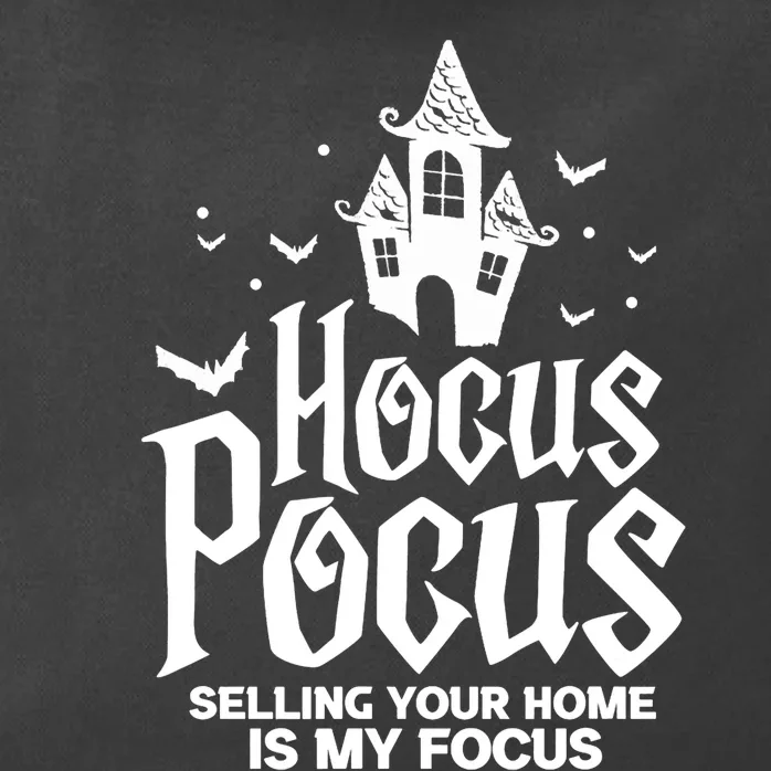 Real Estate _Hocus Pocus Selling Your Home Is My Focus Zip Tote Bag