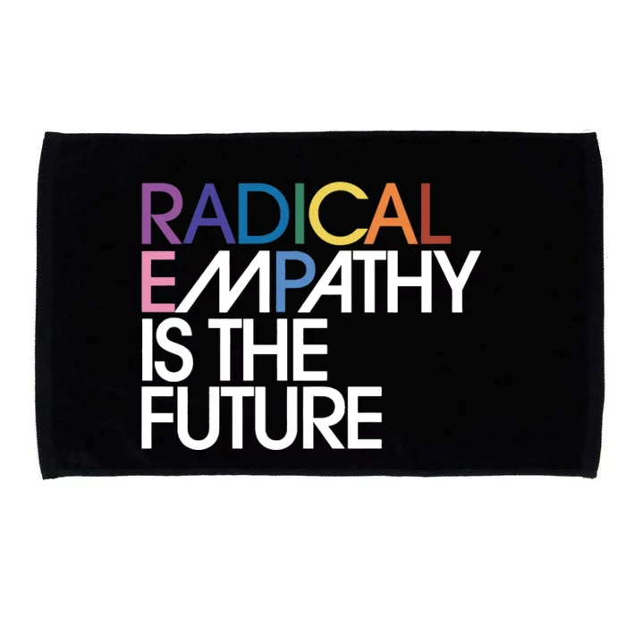 Radical Empathy Is The Future Power To The People Feminist Microfiber Hand Towel