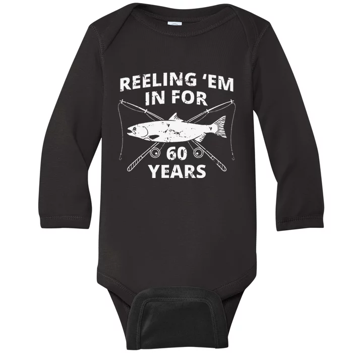 Reeling Em In For 60 Years 60th Birthday Fishing Gift Baby Long Sleeve Bodysuit