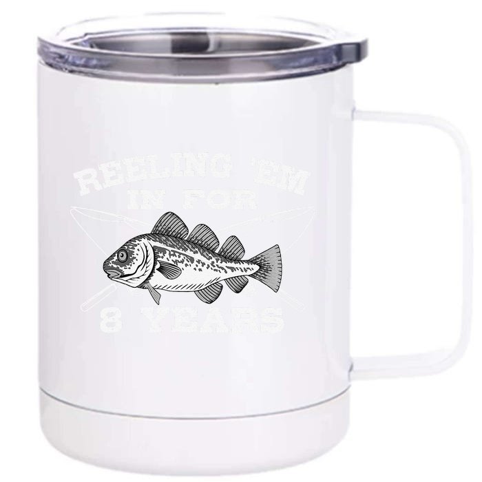 Reeling Em In For 8 Years Birthday 8th Bday Celebration Front & Back 12oz Stainless Steel Tumbler Cup