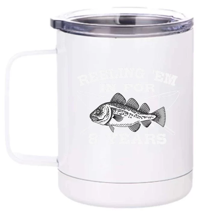 Reeling Em In For 8 Years Birthday 8th Bday Celebration Front & Back 12oz Stainless Steel Tumbler Cup