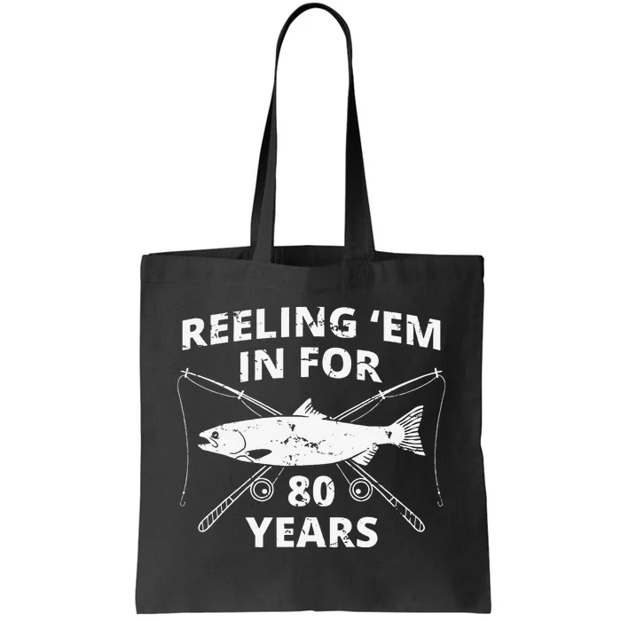 Reeling Em In For 80 Years 80th Birthday Fishing Gift Tote Bag