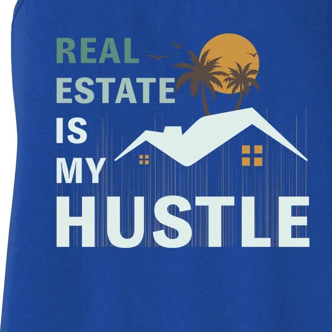 Real Estate Is My Hustle Women's Racerback Tank