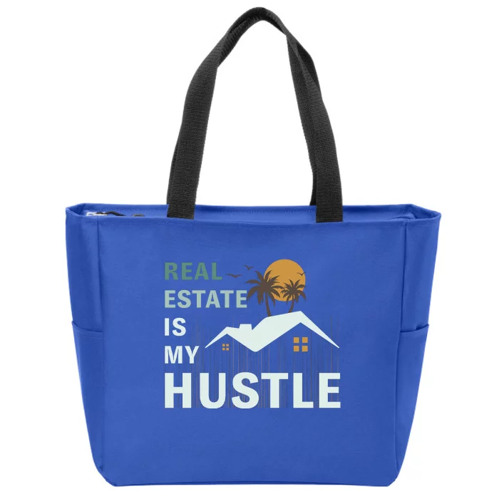 Real Estate Is My Hustle Zip Tote Bag