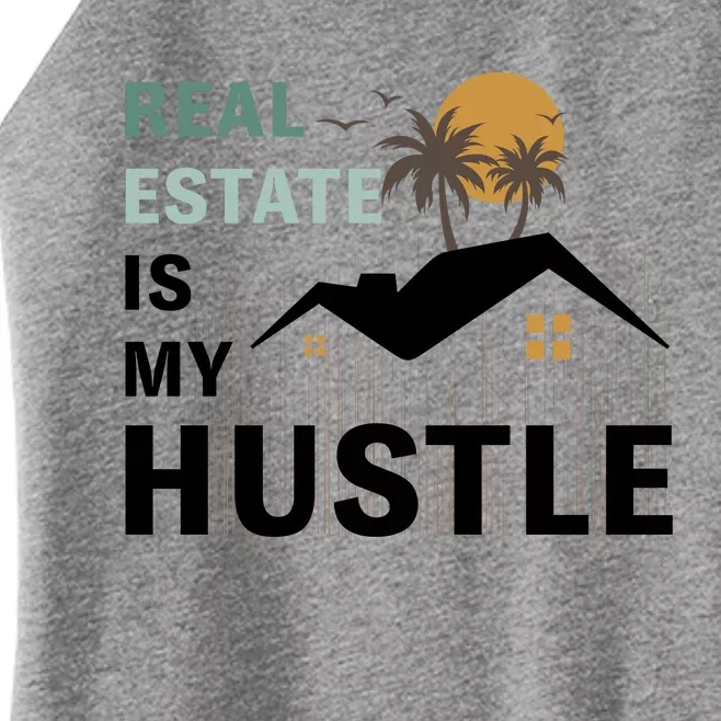 Real Estate Is My Hustle Women’s Perfect Tri Rocker Tank