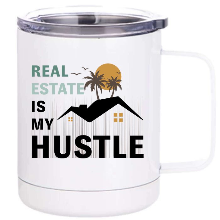 Real Estate Is My Hustle Front & Back 12oz Stainless Steel Tumbler Cup