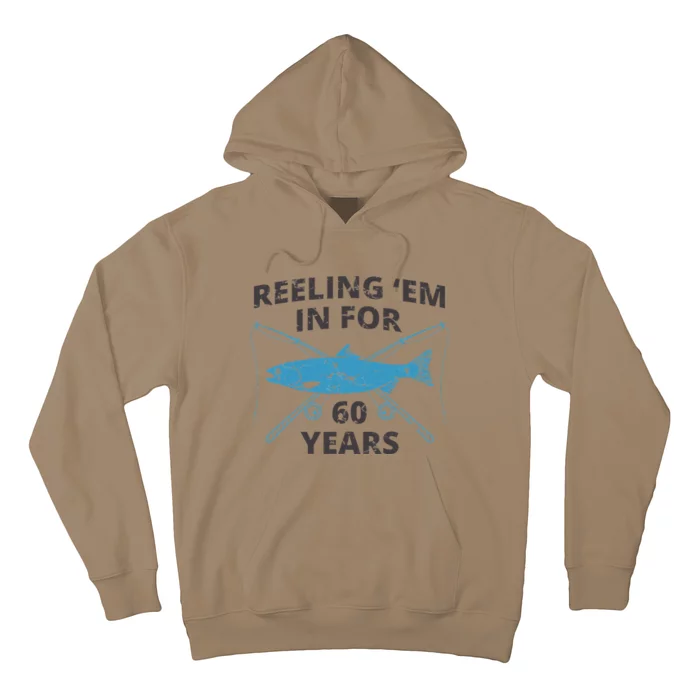 Reeling Em In For 60 Years 60th Birthday Fishing Gift Gift Hoodie