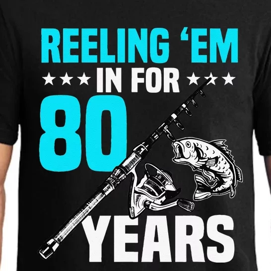 Reeling Em In For 80 Years Birthday 80th Bday Celebration Pajama Set