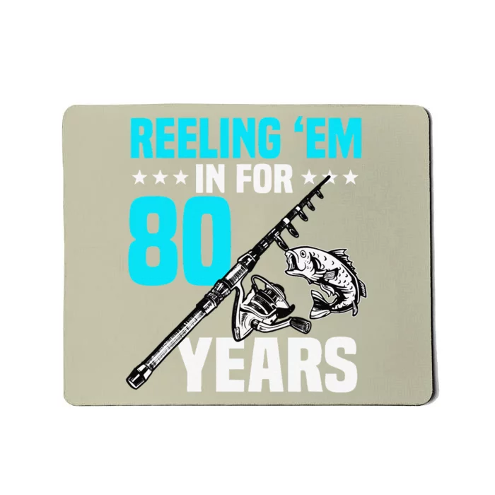 Reeling Em In For 80 Years Birthday 80th Bday Celebration Mousepad