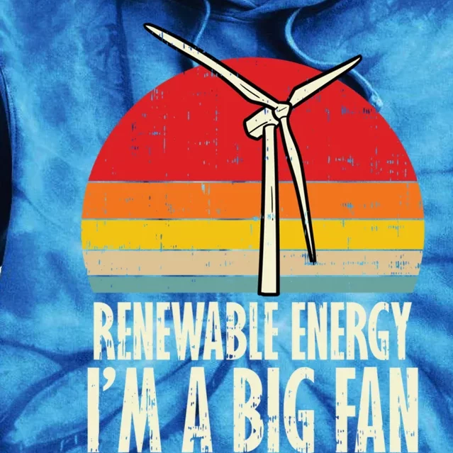 Renewable Energy Im A Big Fan Retro Earth Day 2020 Gift Tie Dye Hoodie