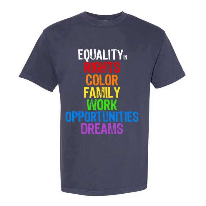 Rainbow Equality In Rights Tee Hu Rights Blm Lgbtq Pride Gift Garment-Dyed Heavyweight T-Shirt