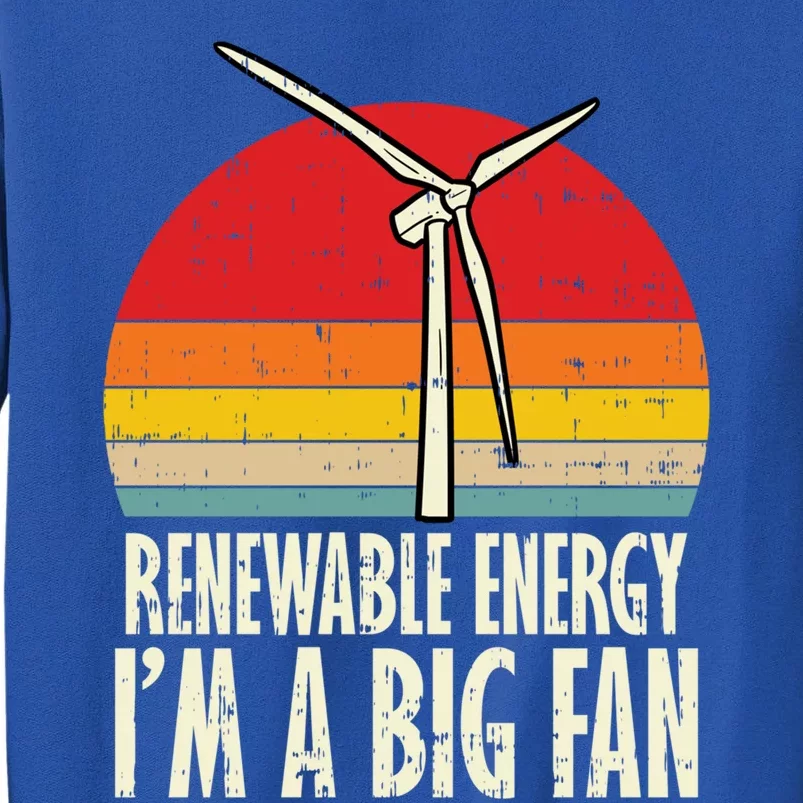 Renewable Energy Im A Big Fan Retro Earth Day 2020 Gift Sweatshirt