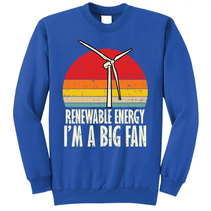 Renewable Energy Im A Big Fan Retro Earth Day 2020 Gift Sweatshirt