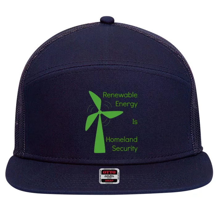 Renewable Energy Is Homeland Security Climate Change Gift Meaningful Gift 7 Panel Mesh Trucker Snapback Hat