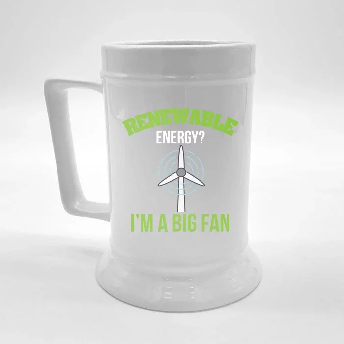 Renewable Energy Im A Big Fan Nature Lover Earth Day Design Gift Front & Back Beer Stein