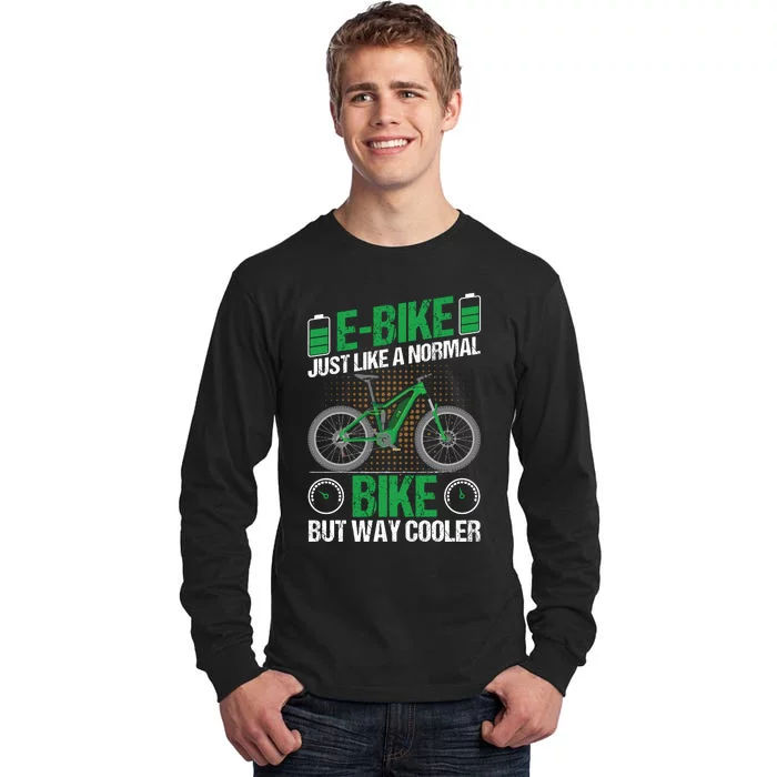 Retro Ebike Just Like A Normal Bike But Way Cooler Tall Long Sleeve T-Shirt