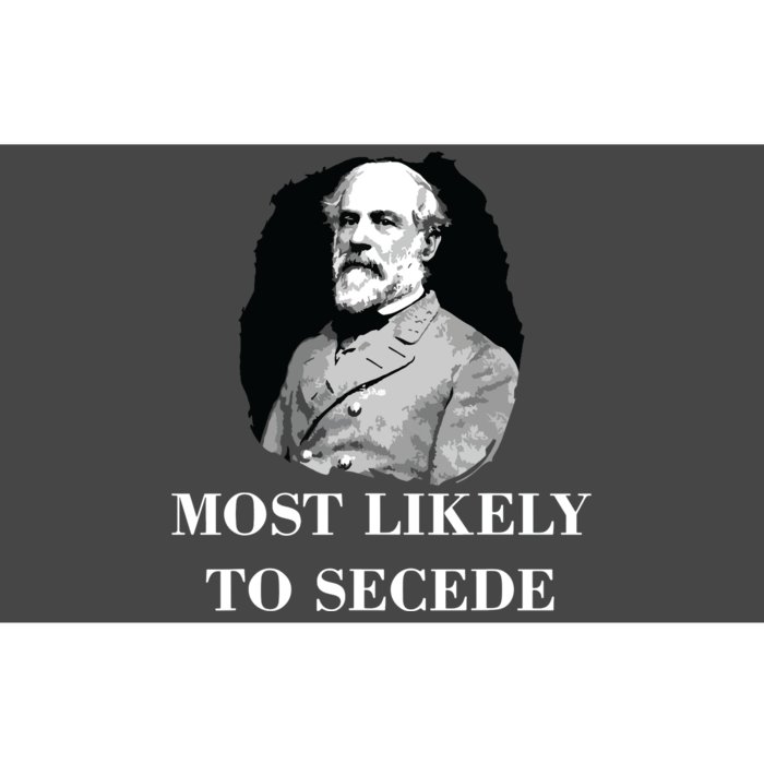 Robert E Lee Most Likely To Secede Civil War Bumper Sticker