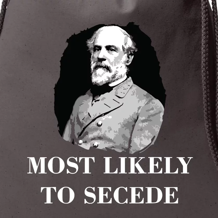 Robert E Lee Most Likely To Secede Civil War Drawstring Bag