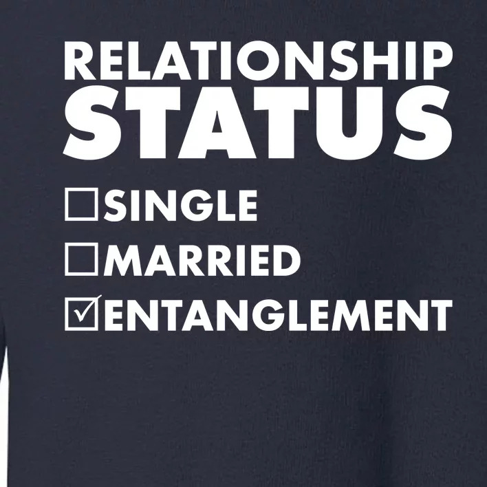 Relationship Status Entanglement Toddler Sweatshirt