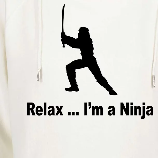 Relax I'm A Ninja Womens Funnel Neck Pullover Hood