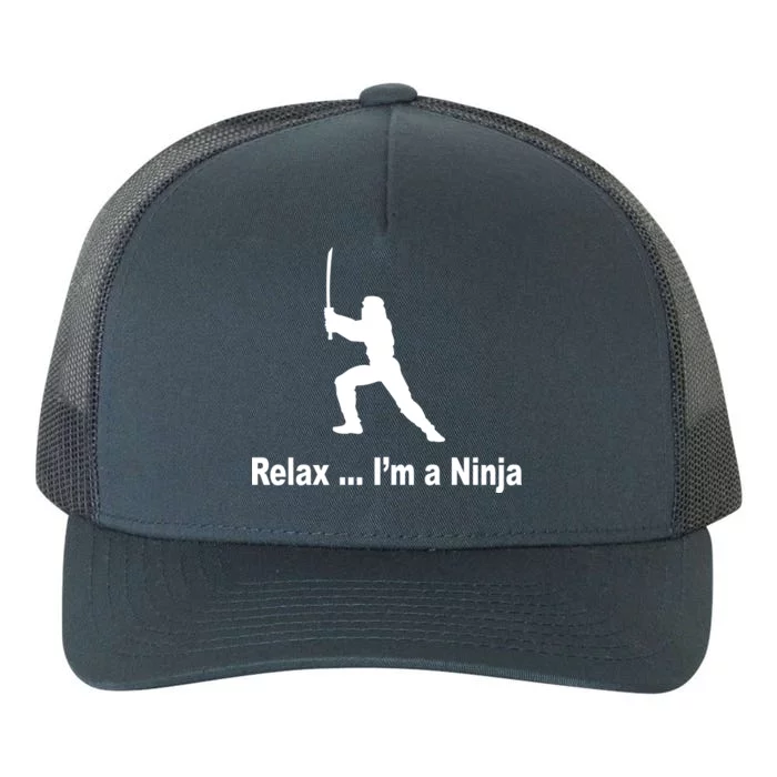 Relax I'm A Ninja Yupoong Adult 5-Panel Trucker Hat