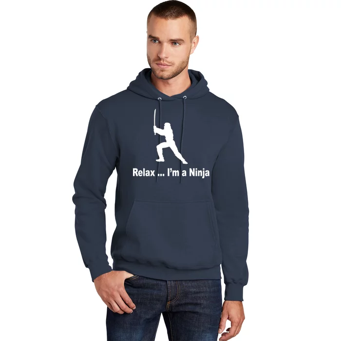 Relax I'm A Ninja Hoodie