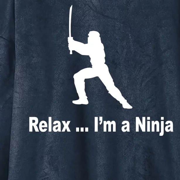 Relax I'm A Ninja Hooded Wearable Blanket