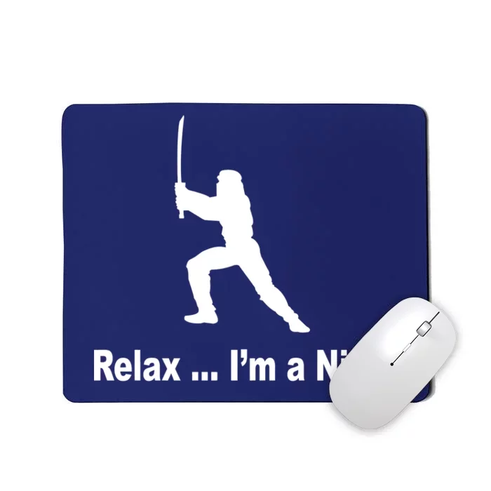 Relax I'm A Ninja Mousepad