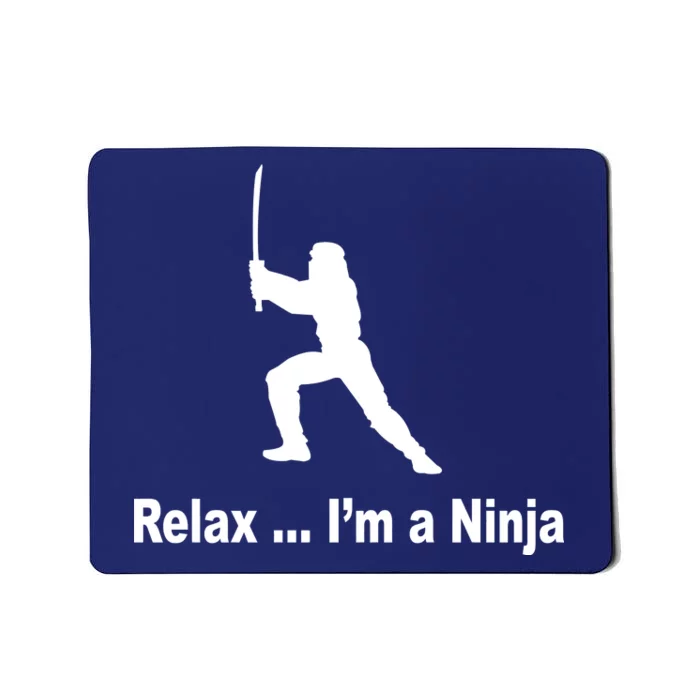 Relax I'm A Ninja Mousepad