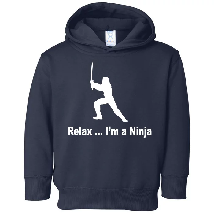 Relax I'm A Ninja Toddler Hoodie