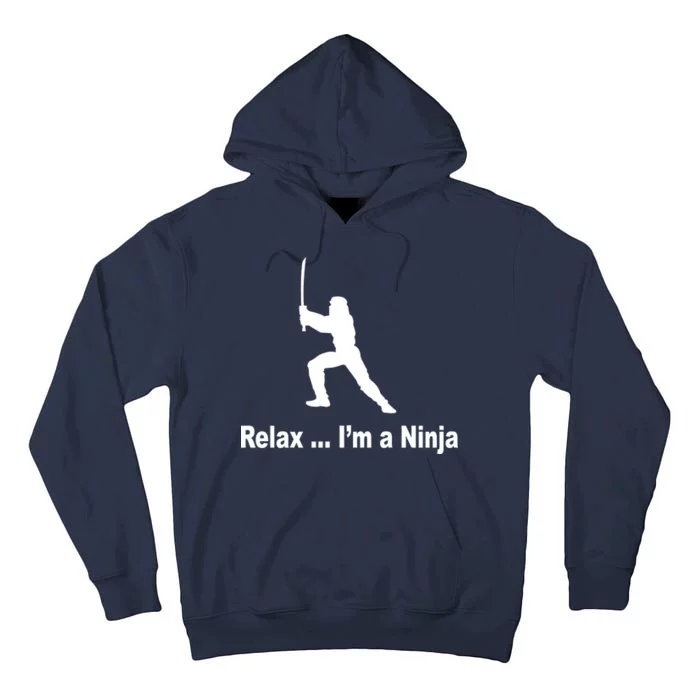 Relax I'm A Ninja Tall Hoodie